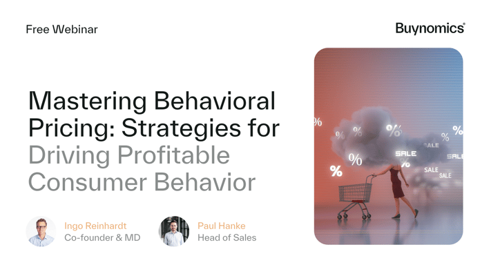 Webinar: Behavioral Pricing: How to Drive Profitable Consumer Behavior
