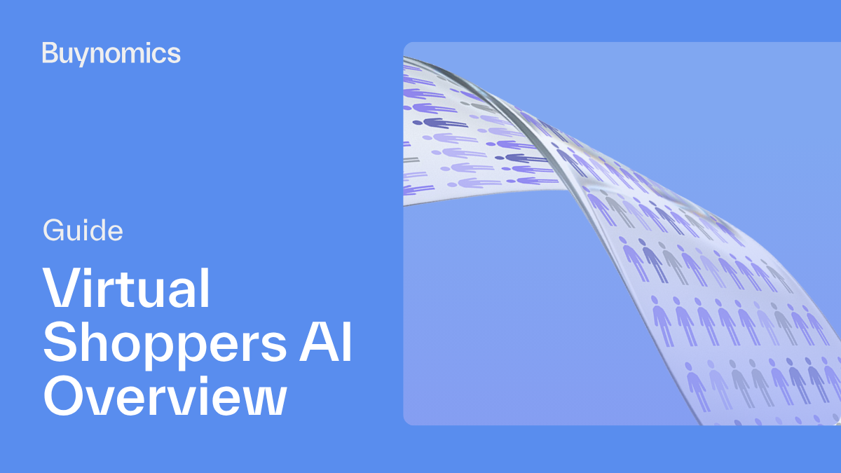 Buynomics -  Guides - Virtual Shoppers AI Overview (2)